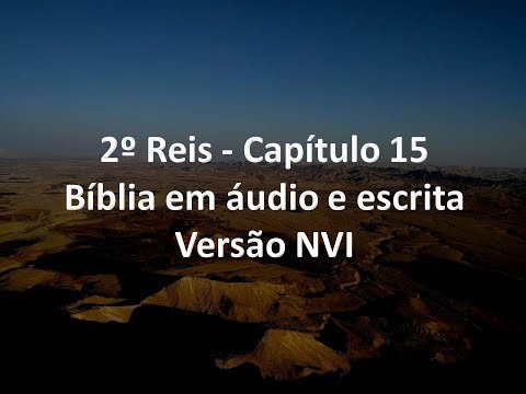 2 Kings Chapter 15 Audio and Text Bible NVI Version