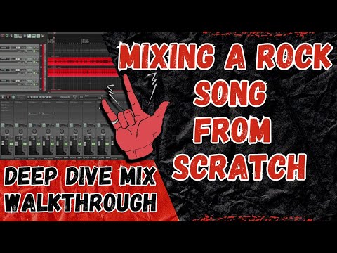 MIXING A ROCK SONG FROM SCRATCH - STEP BY STEP MIX WALKTHROUGH