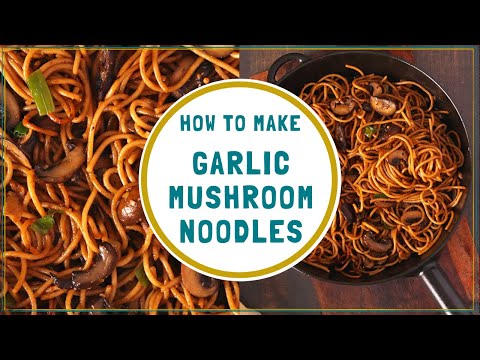 Garlic Mushroom Noodles Recipe