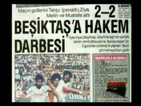 24 Ağustos 1986 | Samsunspor - Beşiktaş (Beşiktaş'a Hakem Darbesi)