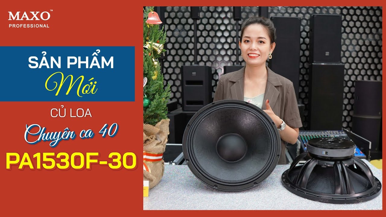 Củ loa bass 40 cao cấp PA1530F-30 chuyên ca đáng mua nhất hiện nay | MAXO Audio