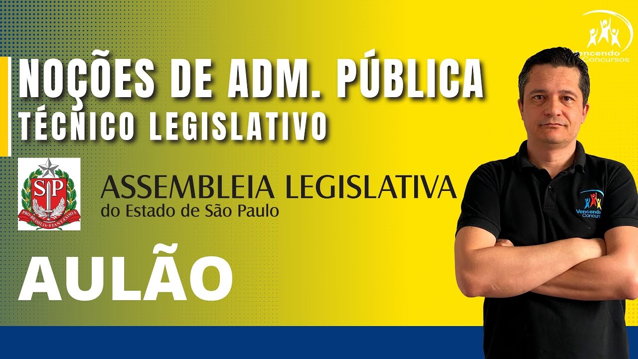Concurso ALESP - Técnico Legislativo - Aulão - Noções de Adm. Pública - Paradigmas da Adm. Pública