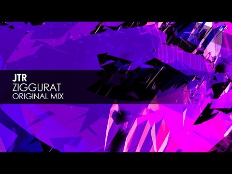 JTR - Ziggurat (Original Mix)