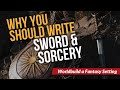 Sword Sorcery Worldbuilding For Novels Tabletop RPGs