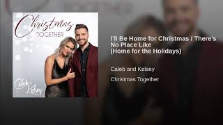 I’ll Be Home for Christmas / There’s No Place Like (Home for the Holidays)