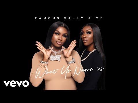 Famous Sally & YB - What Yo Name Is (Official Audio)