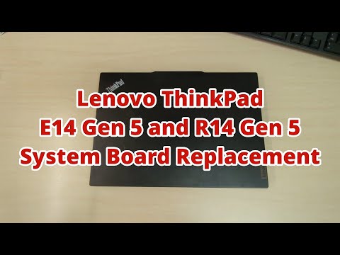 Lenovo ThinkPad E14 Gen 5 and R14 Gen 5 System Board Replacement