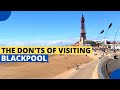 12 Serious Mistakes People Make When Visiting Blackpool