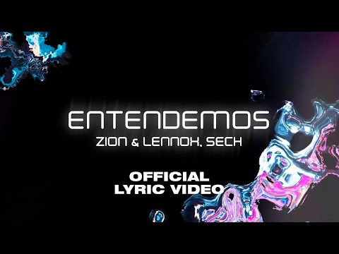 Zion & Lennox, Sech -  Entendemos (Official Lyric Video)