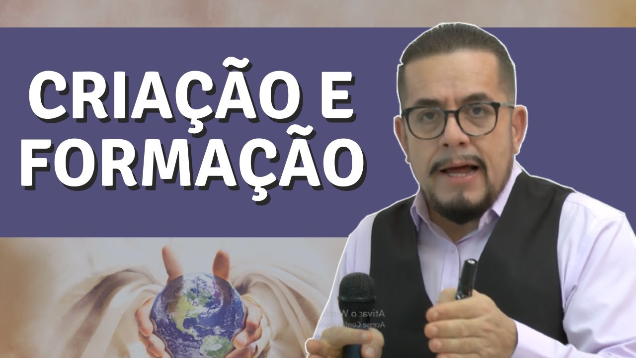 Criação e Formação do homem - Estudo Bíblico e Teológico sobre a Criação do Homem