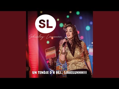 Un tendje d'r bej..Sjakeluhhh!