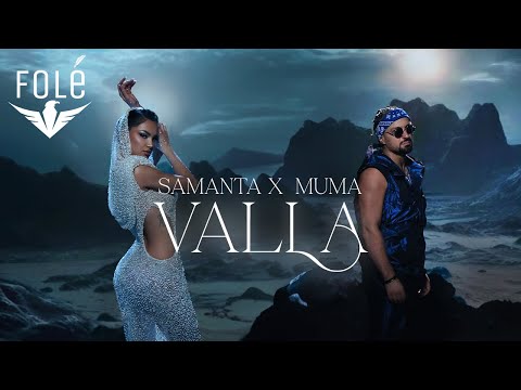 Samanta X MUMA — Valla [Official Video]