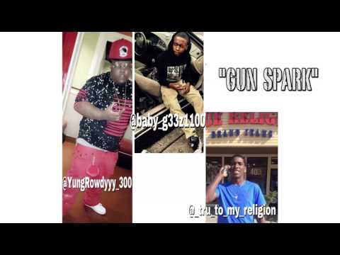 Yung Rowdyyy x Stitchlip x Baby Geez "Gun Spark" (Audio)