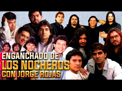 Enganchado de Los Nocheros con Jorge Rojas