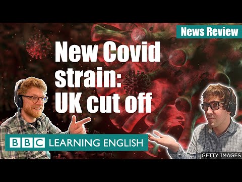 新科維德菌株。英國切斷 - 新聞評論 (New Covid strain: UK cut off - News Review)