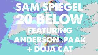 20 Below (feat. Anderson .Paak & Doja Cat) - Sam Spiegel (Official Audio)