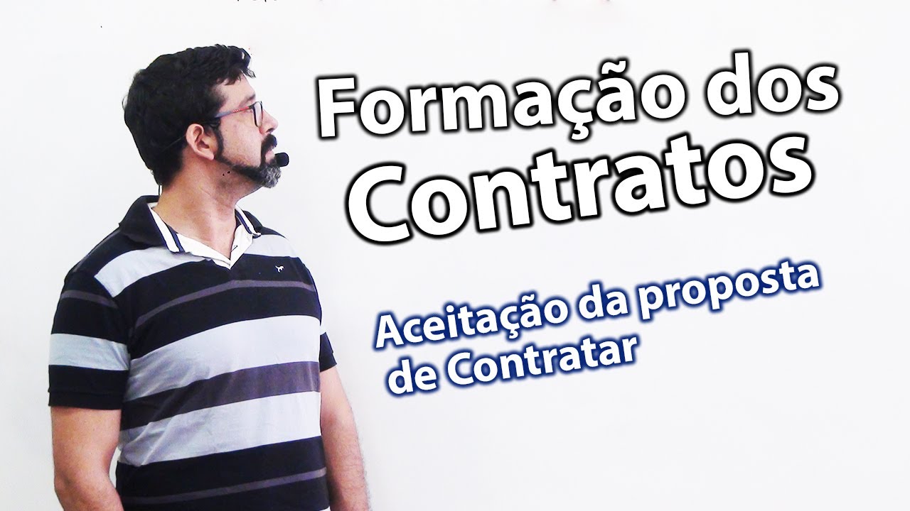 Teoria Geral dos Contratos - Formação dos Contratos II - Aceitação da Proposta de Contratar