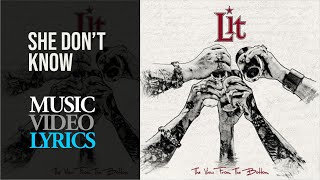 Lit - She Don’t Know (Lyrics)