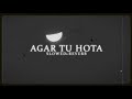 Agar Tu Hota (Slowed+Reverb) | Baaghi | #slowedandreverb