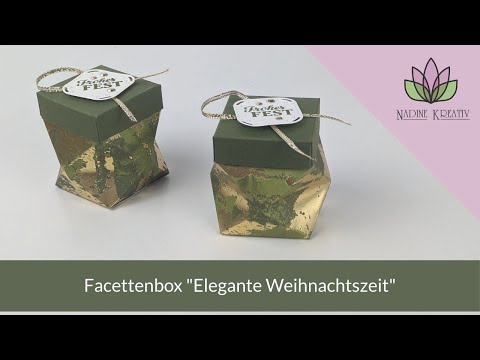 Bastelanleitung Facettenbox "Elegante Weihnachtszeit" - Stampin' Up! Verpackung basteln