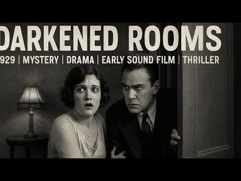 Darkened Rooms | 1929 | Mystery | Drama | Early Sound Film | Thriller