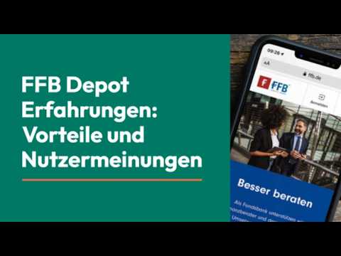 FFB Depot Erfahrungen: Vorteile, Gebühren & Kritik