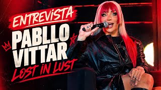 ENTREVISTA PABLLO VITTAR - LOST IN LUST (24/09/2026)