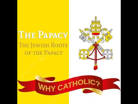 #108 - The Jewish Roots of the Papacy