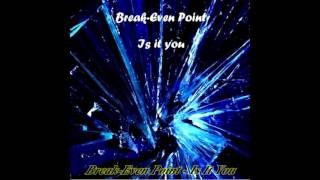 Break-Even Point - Is It You (Euro Cut)