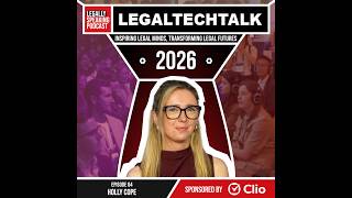 LegalTechTalk 2026: The Rise of the Legal Tech Creator - Holly Cope - E04