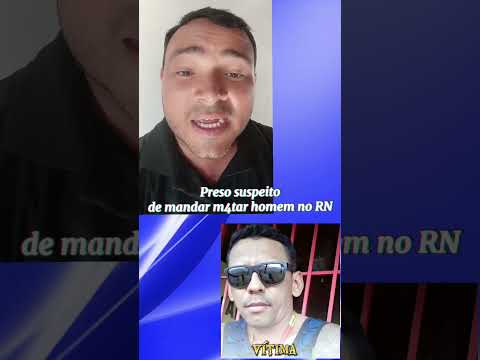 preso homem suspeito de mandar matar entregador de gás em Sao Francisco do Oeste no RN