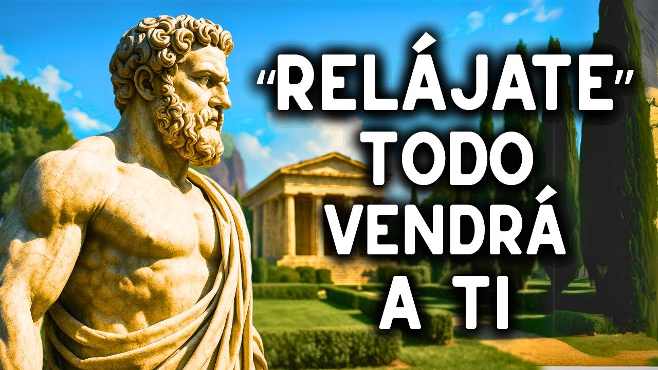 RELÁJATE y Manifestarás Todo lo que Deseas | La Ley Estoica de la ATRACCIÓN
