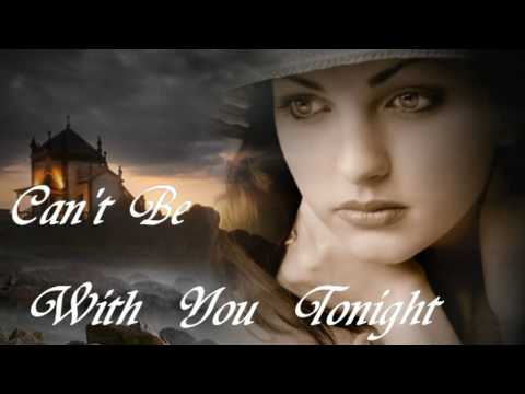 Can't Be With You Tonight  ...