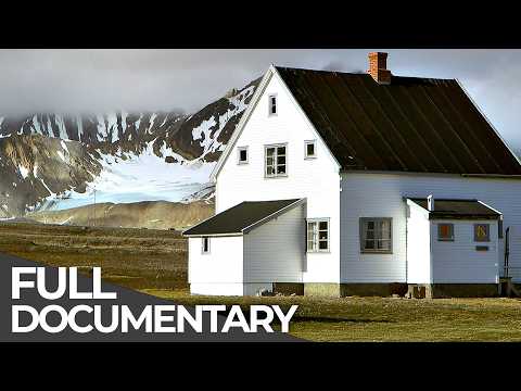 The Northernmost Town on Earth: Habitats of the World - High Arctic