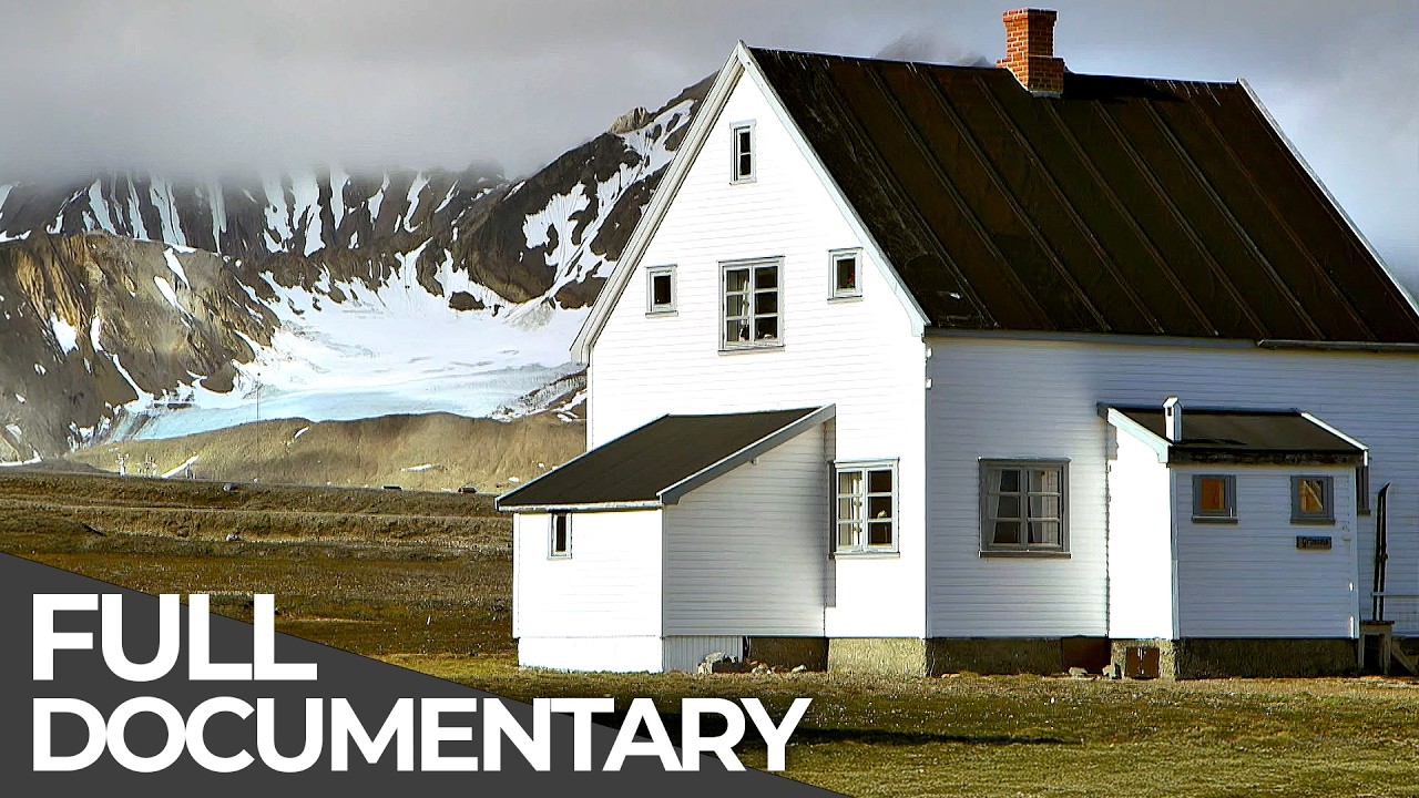 The Northernmost Town on Earth: Habitats of the World - High Arctic