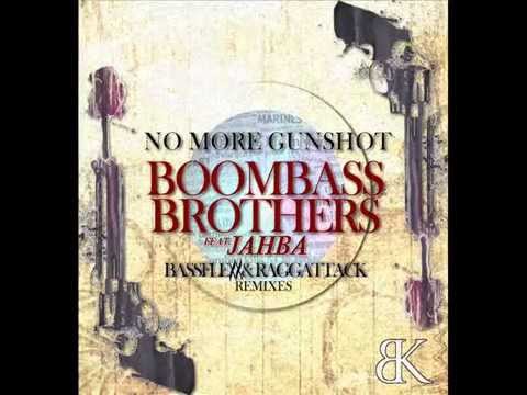 [Bassflexx] Boombassbrothers Ft.Jahba - No More Gunshots (BKoast records)