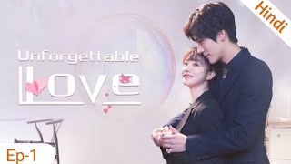 Episode 1 || Unforgettable love || Chinese drama explained in hindi / urdu