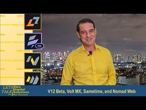 V12 Beta, VOLT MX, Sametime Premium, Nomad Web, and More!