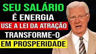 10 MANEIRAS de ENRIQUECER com Seu SALÁRIO (a lei da atração acelera isso) – Bob Proctor Dublado