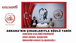 Ankara Kulübü Derneği Eski Genel Başkanı İbrahim Hakkı Elmadağlı Ankar