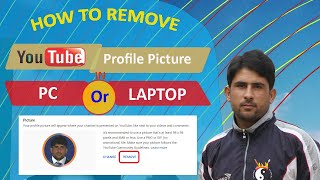 How to Remove YouTube profile Picture In Pc Or Laptop