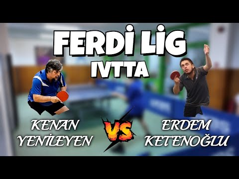 Kenan Yenileyen - Erdem Ketenoğlu | Ferdi Lig IVTTA