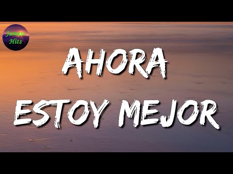 🎶 Lefty SM x Carin Leon - Ahora Estoy Mejor || Marca Mp, La Adictiva (Letra\Lyric)