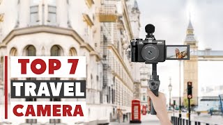 Top 7 Best Travel Cameras in 2025 – Capture Every Adventure Like a Pro!