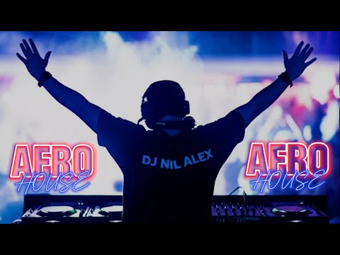 AFRO HOUSE - EXCLUSIVE SELECTION | Dj Nil Alex | SUPER HOT