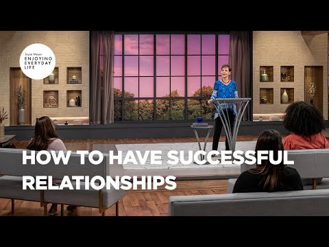 How to Have Successful Relationships | Joyce Meyer | Enjoying Everyday Life Teaching