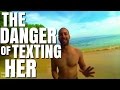 Watch This BEFORE You Text Her