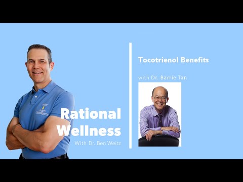 Tocotrienol Benefits with Dr. Barrie Tan: Rational Wellness Podcast 284