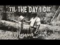 Whosoever South - Til the Day I Die