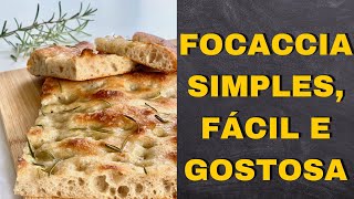 Focaccia muito fcil e gostosa
